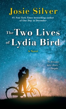 “Two Lives of Lydia Bird” – Josie Silver
