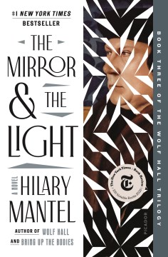 Mirror and the Light – Hilary Mantel