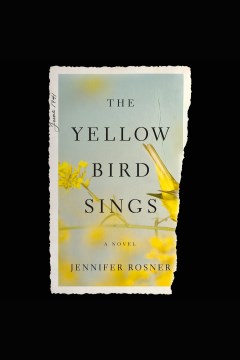 Yellow Bird Sings – Jennifer Rosner