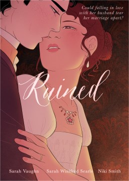 Ruined / Written by Sarah Vaughn ; Pencils and Colors by Sarah Winifred Searle ; Inks by Niki Smith