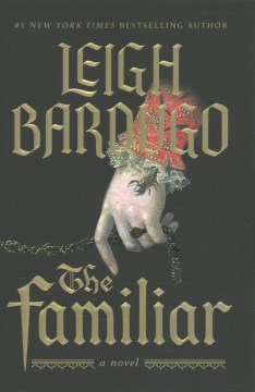 The Familiar / by Bardugo, Leigh