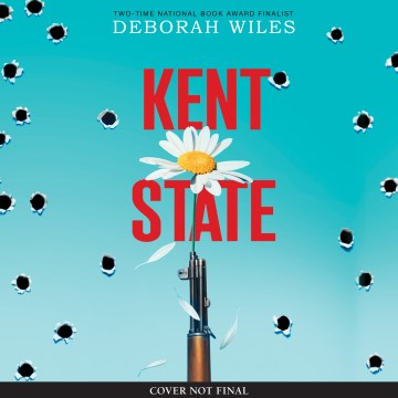 Kent State, written by Deborah Wiles