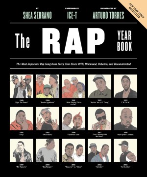 The Rap Year Book: The Most Important Rap Song From Every Year Since 1979, Discussed, Debated, and D, book cover