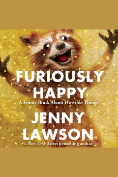 Furiously Happy – a funny book about horrible things- Jenny Lawson