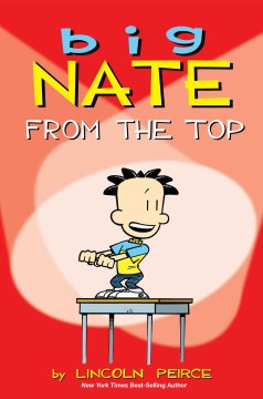 Big Nate From the Top by by Lincoln Peirce