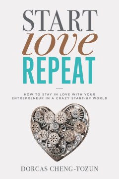 开始，爱，重复如何在疯狂的创业世界中与你的企业家保持爱情，书籍封面