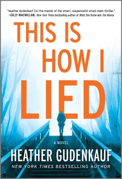 "This is How I Lied" - Heather Gudenkauf