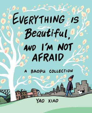 Everything is Beautiful, and I'm Not Afraid, book cover