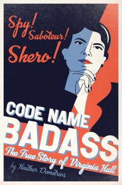 Code Name Badass: the True Story of Virginia Hall, book cover