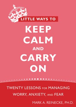 保持镇静和继续进行有关忧虑，焦虑和恐惧的二十节课的小方法，书的封面