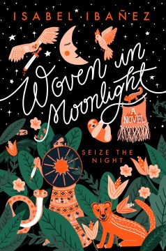 Woven in Moonlight, written by Isabel Ibañez