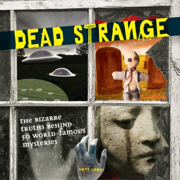Dead Strange : 世界的に有名な 50 のミステリーの背後にある奇妙な真実、ブックカバー