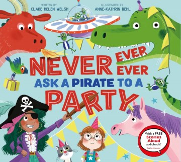 Never, Ever, Ever Ask a Pirate to a Party