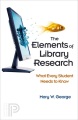 The elements of library research : what every student needs to know, book cover