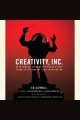 Creativity, Inc 真のインスピレーションの邪魔になる目に見えない力を克服する、本の表紙