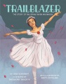 Trailblazer The Story of Ballerina Raven Wilkinson, book cover