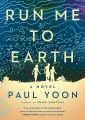 Run Me to Earth a Novel、ブックカバー