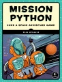 Mission Python: Code A Space Adventure Game!, book cover