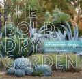 The Bold Dry Garden Lessons From the Ruth Bancroft Garden, book cover