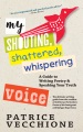 My Shouting, Shattered, Whispering Voice, book cover
