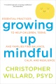 成长正念：必备Prac帮助儿童，青少年和家庭平衡的书籍，冷静，一本，书皮