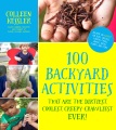 100 فعالیت در حیاط خلوت که کثیف‌ترین، جالب‌ترین، خزنده‌ترین تا کنون هستند!، جلد کتاب
