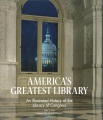 America's greatest library : an illustrated history of the Library of Congress, book cover