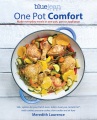 One Pot Comfort Make Everyday Meals in One Pot, Pan or Appliance, book cover