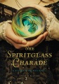 The Spiritglass Charade book cover
