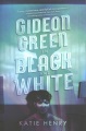Gideon Green in Black and White, book cover