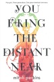 You Bring the Distant Near book cover