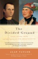 The Divided Ground Indians, Settlers and the Northern Borderland of the American Revolution, book cover