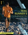 The trail runner's companion : a step-by-step guide to trail running and racing, from 5ks to Ultra, book cover
