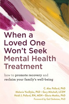 Book Cover for When a loved one won't seek mental health treatment :