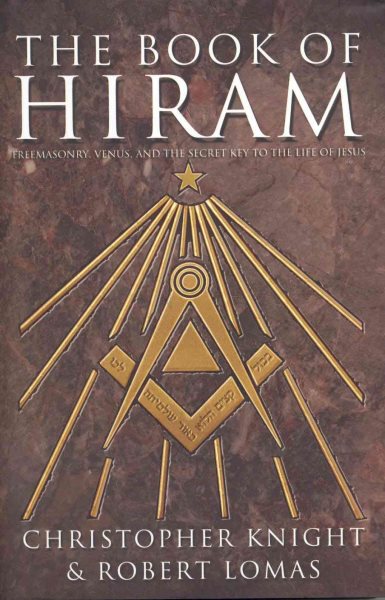 Book of Hiram: Freemasonry, Venus and the Secret Key to the Life of Jesus