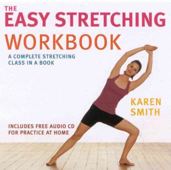 Easy Stretching Workbook: Complete Stretching Class Book