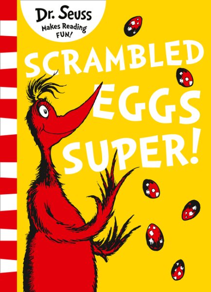 Dr. Seuss Yellow Back: Scrambled Eggs Super