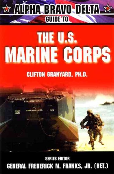 U.S. Marine Corps (Alpha Bravo Delta Guide Series)