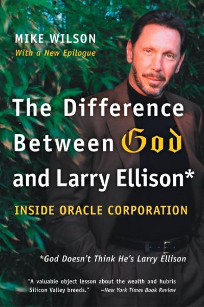 The Difference between God and Larry Ellison: God Doesn\
