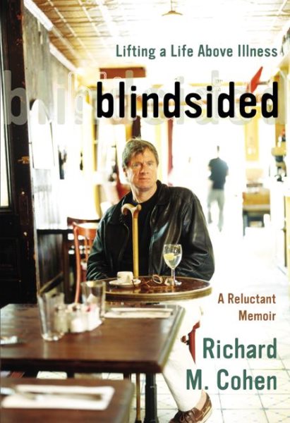 Blindsided: Lifting a Life Above Illness - A Reluctant Memoir