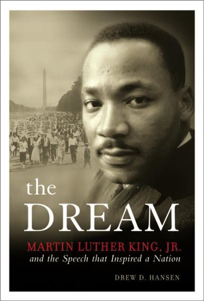 Dream: Martin Luther King, JR. and the Speech That Inspired a Nation
