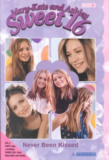 Never Been Kissed (Mary-Kate and Ashley Sweet 16 Series)