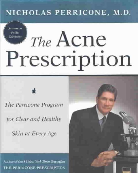 The Acne Prescription: The Perricone Program for Clear and Healthy Skin at Every