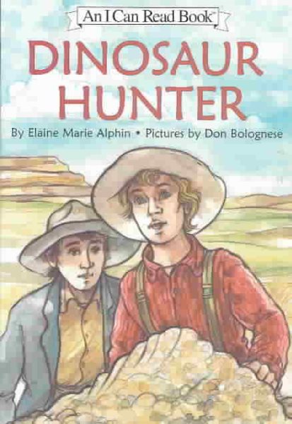 Dinosaur Hunter (An I Can Read Book Series)