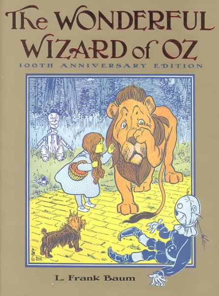 The Wonderful Wizard of Oz: 100th Anniversary Edition (Oz Series #1)