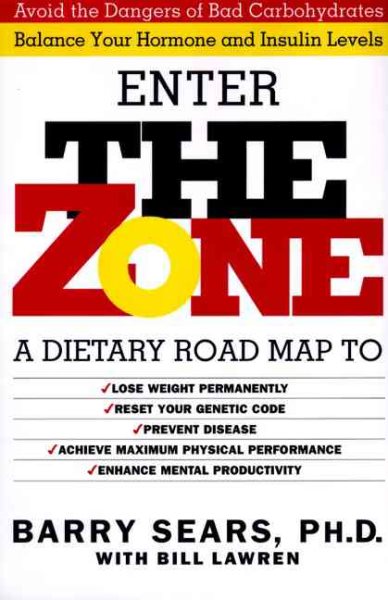 The Zone: A Dietary Road Map