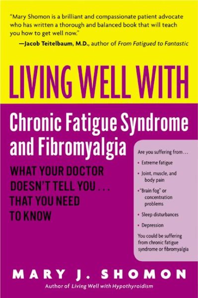 Living Well with Chronic Fatigue Syndrome and Fibromyalgia: What Your Doctor Doe
