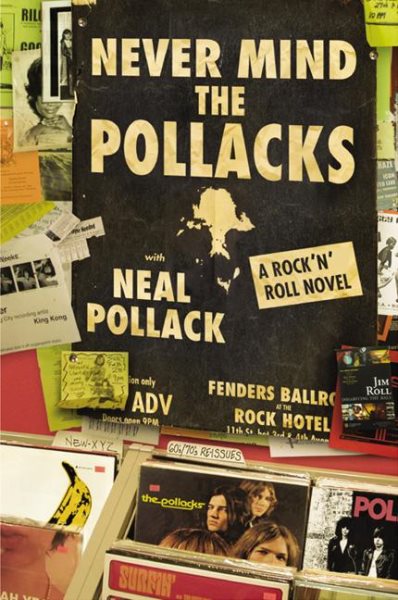 Never Mind the Pollacks: A Rock and Roll Novel