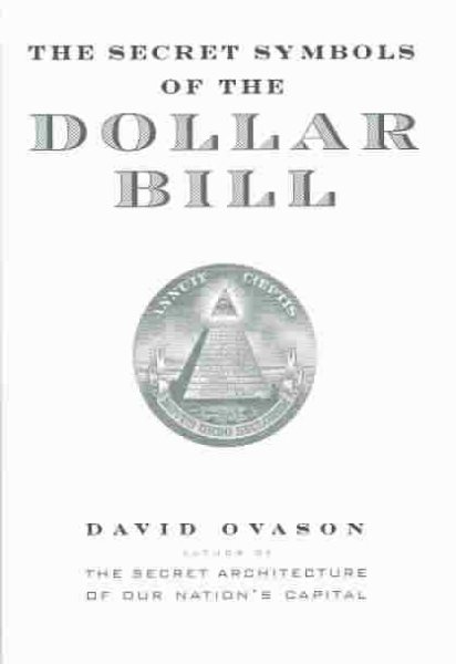The Secret Symbols of the Dollar Bill: The