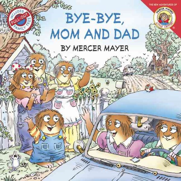 Little Critter: Bye Bye, Mom and Dad